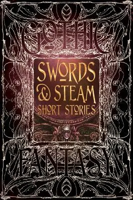 Meče a para Krátke poviedky - Swords & Steam Short Stories