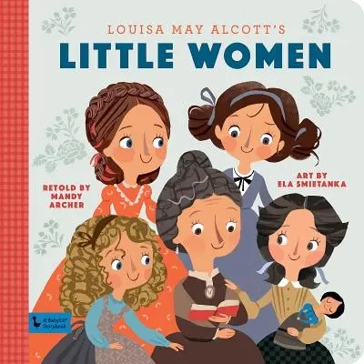 Malé ženy: Babylit Storybook - Little Women: A Babylit Storybook