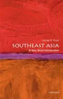 Juhovýchodná Ázia: Veľmi stručný úvod - Southeast Asia: A Very Short Introduction