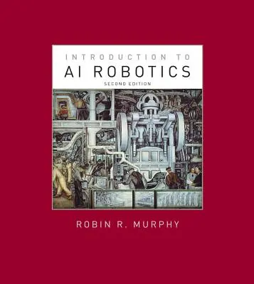 Úvod do robotiky s umelou inteligenciou, druhé vydanie - Introduction to AI Robotics, Second Edition