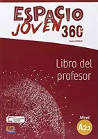 Espacio Joven 360 Úroveň A2.1 : Učebnica s voľným prístupom k ELEteca - Libro del profesor - Espacio Joven 360 Level A2.1 : Tutor book with free coded access to ELEteca - Libro del profesor