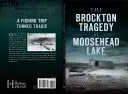 Tragédia v Brocktone pri jazere Moosehead - The Brockton Tragedy at Moosehead Lake