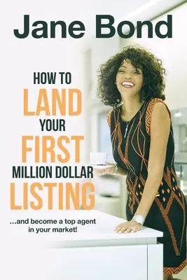Ako získať svoj prvý milión dolárov - How to Land Your First Million Dollar Listing
