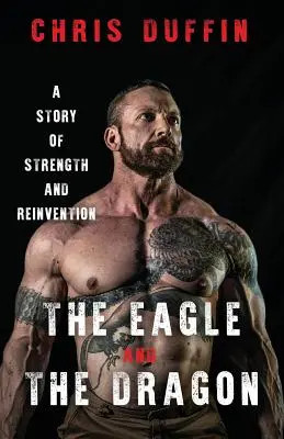 Orol a drak: Príbeh o sile a znovuzrodení - The Eagle and the Dragon: A Story of Strength and Reinvention