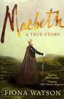 Macbeth: Skutočný príbeh - Macbeth: A True Story