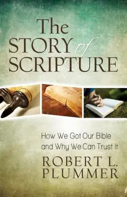 Príbeh Písma: Ako sme získali Bibliu a prečo jej môžeme veriť - The Story of Scripture: How We Got Our Bible and Why We Can Trust It