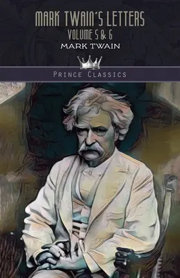 Listy Marka Twaina zväzok 5 a 6 - Mark Twain's Letters Volume 5 & 6