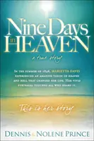 Deväť dní v nebi, skutočný príbeh: V lete 1848 zažila Marietta Davisová úžasnú víziu neba a pekla, ktorá zmenila jej život. Jej V - Nine Days in Heaven, a True Story: In the Summer of 1848, Marietta Davis Experienced an Amazing Vision of Heaven and Hell That Changed Her Life. Her V