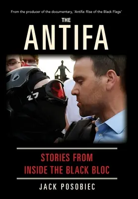 Antifa: Príbehy zvnútra čierneho bloku - The Antifa: Stories From Inside the Black Bloc