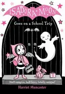 Isadora Moon ide na školský výlet - Isadora Moon Goes on a School Trip