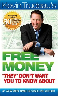 Kevin Trudeau: Peniaze zadarmo, o ktorých „nechcú, aby ste vedeli“ - Kevin Trudeau's Free Money They