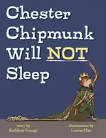 Chester Chipmunk nechce spať - Chester Chipmunk Will Not Sleep