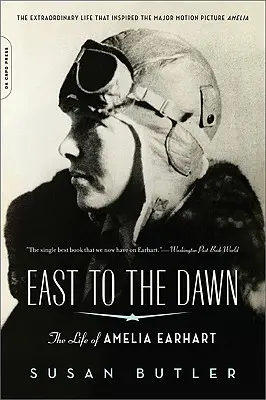 Na východ k úsvitu: Život Amélie Earhartovej - East to the Dawn: The Life of Amelia Earhart