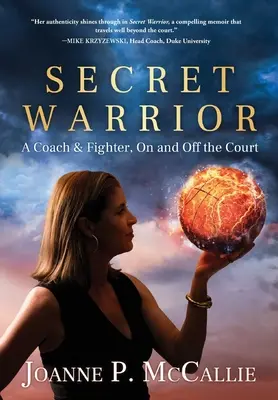 Tajný bojovník: Tréner a bojovník na kurte aj mimo neho - Secret Warrior: A Coach and Fighter, On and Off the Court