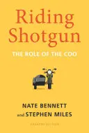 Jazda na brokovnici: Úloha kohúta, aktualizované vydanie - Riding Shotgun: The Role of the Coo, Updated Edition