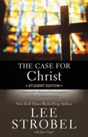 The Case for Christ Student Edition: Osobné vyšetrovanie dôkazov o Ježišovi zo strany novinára - The Case for Christ Student Edition: A Journalist's Personal Investigation of the Evidence for Jesus