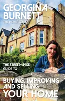 Múdry sprievodca ulicou pri kúpe, vylepšovaní a predaji domu - The Street-wise Guide to Buying, Improving and Selling Your Home
