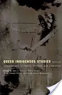 Queer Indigenous Studies: Kritické zásahy do teórie, politiky a literatúry - Queer Indigenous Studies: Critical Interventions in Theory, Politics, and Literature