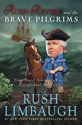 Rush Revere and the Brave Pilgrims, 1: Dobrodružstvá s výnimočnými Američanmi v čase - Rush Revere and the Brave Pilgrims, 1: Time-Travel Adventures with Exceptional Americans