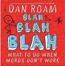 Blah Blah Blah: Čo robiť, keď slová nefungujú - Blah Blah Blah: What To Do When Words Don't Work