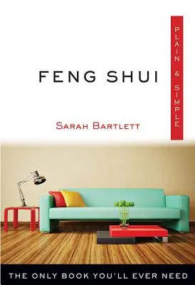Feng Shui Plain & Simple: Jediná kniha, ktorú budete potrebovať - Feng Shui Plain & Simple: The Only Book You'll Ever Need