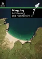 Mingulay - Archeológia a architektúra - Mingulay - Archaeology and Architecture