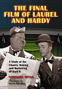 Posledný film Laurela a Hardyho: A Study of the Chaotic Making and Marketing of Atoll K - The Final Film of Laurel and Hardy: A Study of the Chaotic Making and Marketing of Atoll K