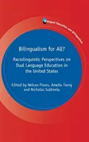 Dvojjazyčnosť pre všetkých? Raciolingvistické perspektívy dvojjazyčného vzdelávania v Spojených štátoch - Bilingualism for All?: Raciolinguistic Perspectives on Dual Language Education in the United States