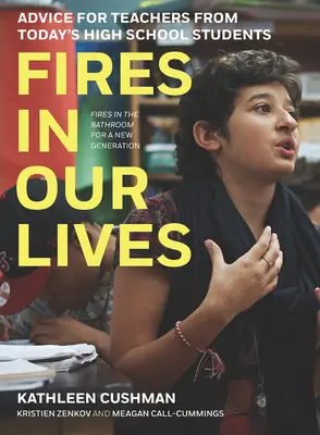Požiare v našich životoch: Rady pre učiteľov od dnešných stredoškolákov - Fires in Our Lives: Advice for Teachers from Today's High School Students