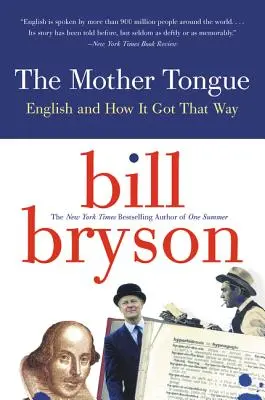Materinský jazyk: Angličtina a ako sa k tomu dostala - The Mother Tongue: English and How It Got That Way