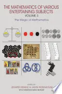 Matematika rôznych zábavných predmetov: Diel 3: Kúzlo matematiky - The Mathematics of Various Entertaining Subjects: Volume 3: The Magic of Mathematics