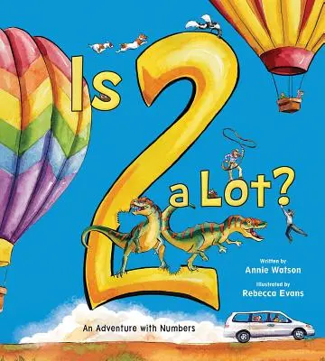 Je 2 a veľa: Dobrodružstvo s číslami - Is 2 a Lot: An Adventure with Numbers
