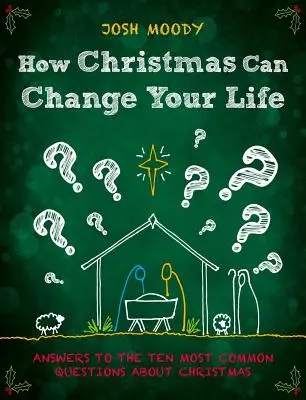 Ako môžu Vianoce zmeniť váš život: Odpovede na desať najčastejších otázok o Vianociach - How Christmas Can Change Your Life: Answers to the Ten Most Common Questions about Christmas