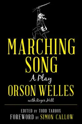 Pochodová pieseň: Hra - Marching Song: A Play