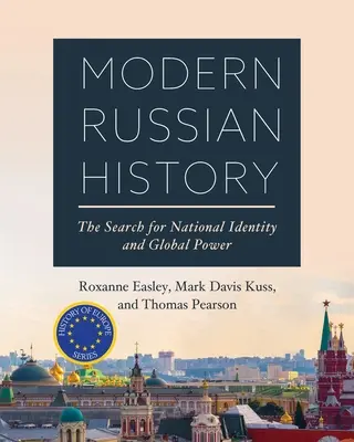 Moderné ruské dejiny: Hľadanie národnej identity a globálnej moci - Modern Russian History: The Search for National Identity and Global Power