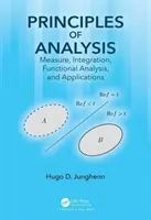 Princípy analýzy: Meranie, integrácia, funkčná analýza a aplikácie - Principles of Analysis: Measure, Integration, Functional Analysis, and Applications