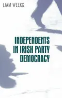 Nezávislí v írskej straníckej demokracii - Independents in Irish Party Democracy