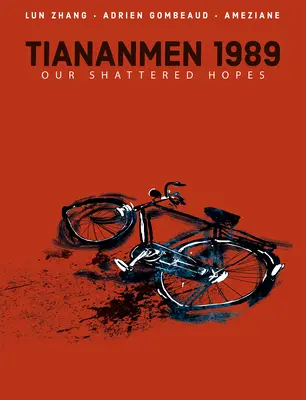 Tiananmen 1989: Naše zničené nádeje - Tiananmen 1989: Our Shattered Hopes