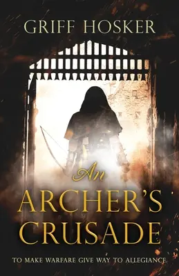 Krížová výprava lukostrelcov - An Archer's Crusade
