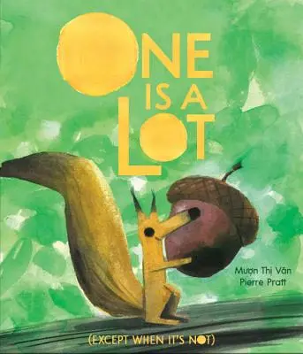 Jeden je veľa (okrem prípadov, keď nie je) - One Is a Lot (Except When It's Not)