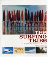 Surfujúci kmeň: A History of Surfing in Britain (Dejiny surfovania v Británii) - The Surfing Tribe: A History of Surfing in Britain