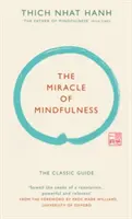 Zázrak všímavosti (darčekové vydanie) - Klasická príručka najuznávanejšieho majstra na svete - Miracle of Mindfulness (Gift edition) - The classic guide by the world's most revered master