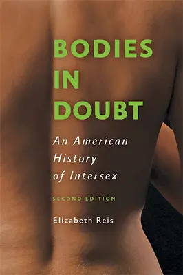 Pochybné telá: Americké dejiny intersexuálov - Bodies in Doubt: An American History of Intersex