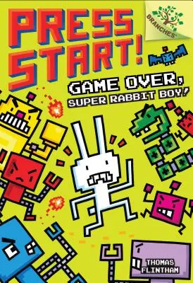 Game Over, Super Rabbit Boy! (Press Start! #1) (vydanie pre knižnice), 1 - Game Over, Super Rabbit Boy!: A Branches Book (Press Start! #1) (Library Edition), 1