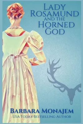Lady Rosamunda a rohatý boh: Rosie a McBrae: záhada z obdobia regentstva - Lady Rosamund and the Horned God: A Rosie and McBrae Regency Mystery