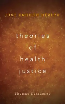 Teórie zdravotnej spravodlivosti: Len toľko, koľko je potrebné na zdravie - Theories of Health Justice: Just Enough Health