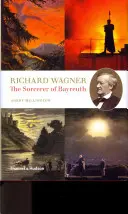 Richard Wagner - Čarodejník z Bayreuthu - Richard Wagner - The Sorcerer of Bayreuth