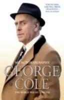 George Cole - Svet bol môj homár - George Cole - The World Was My Lobster