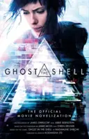 Ghost in the Shell: Oficiálna filmová novelizácia - Ghost in the Shell: The Official Movie Novelization