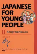 Japončina pre mladých II: Cvičebnica kandži - Japanese for Young People II: Kanji Workbook